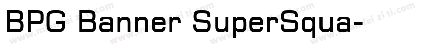 BPG Banner SuperSqua字体转换